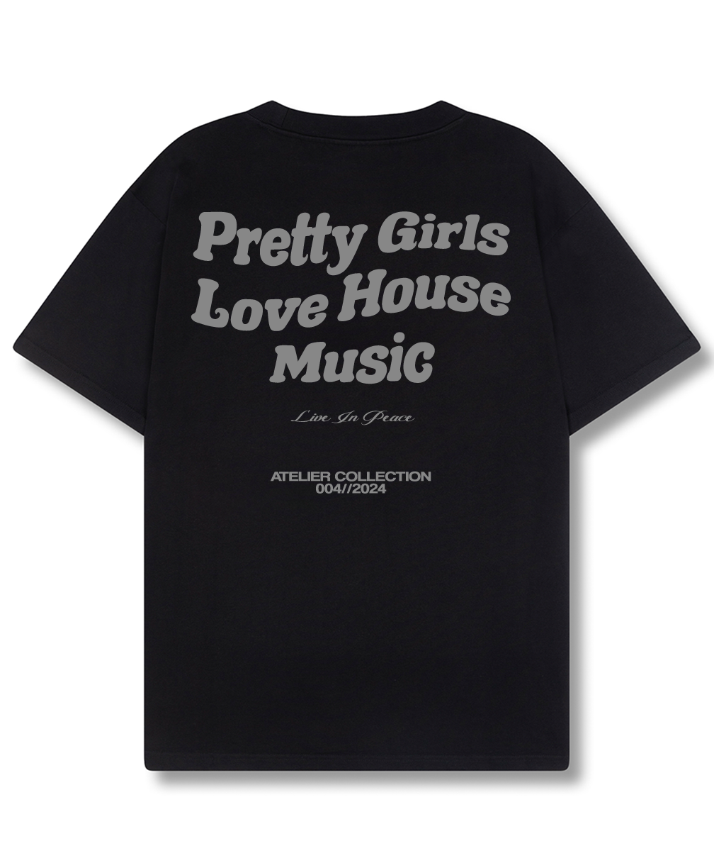 PRETTY GIRLS LOVE HOUSE MUSIC TEE GREY [BLACK] – Live in Peace