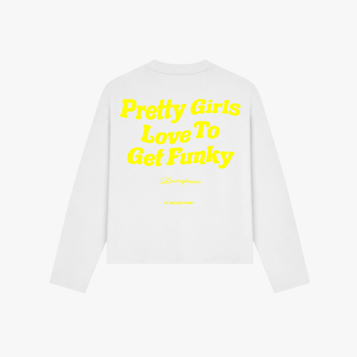 Pretty Girls Get Funky Longsleeve White ADE