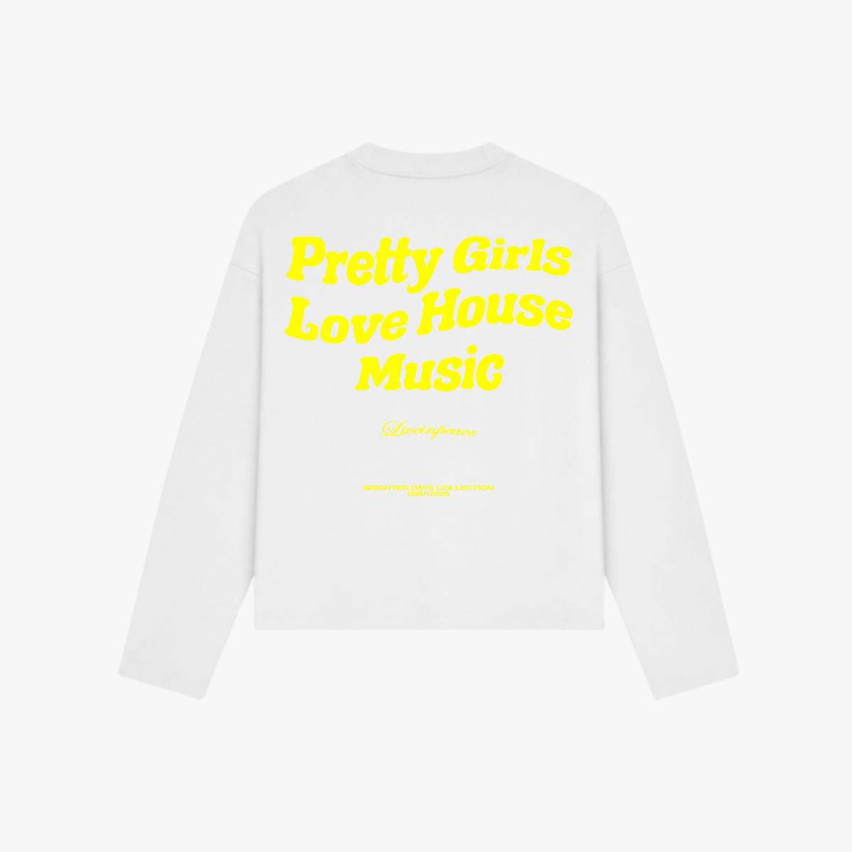 Pretty Girls Love House Longsleeve White ADE