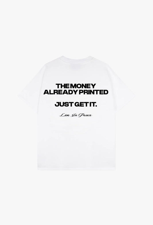 MONEY ALREADY PRINTED TEE [WHITE]