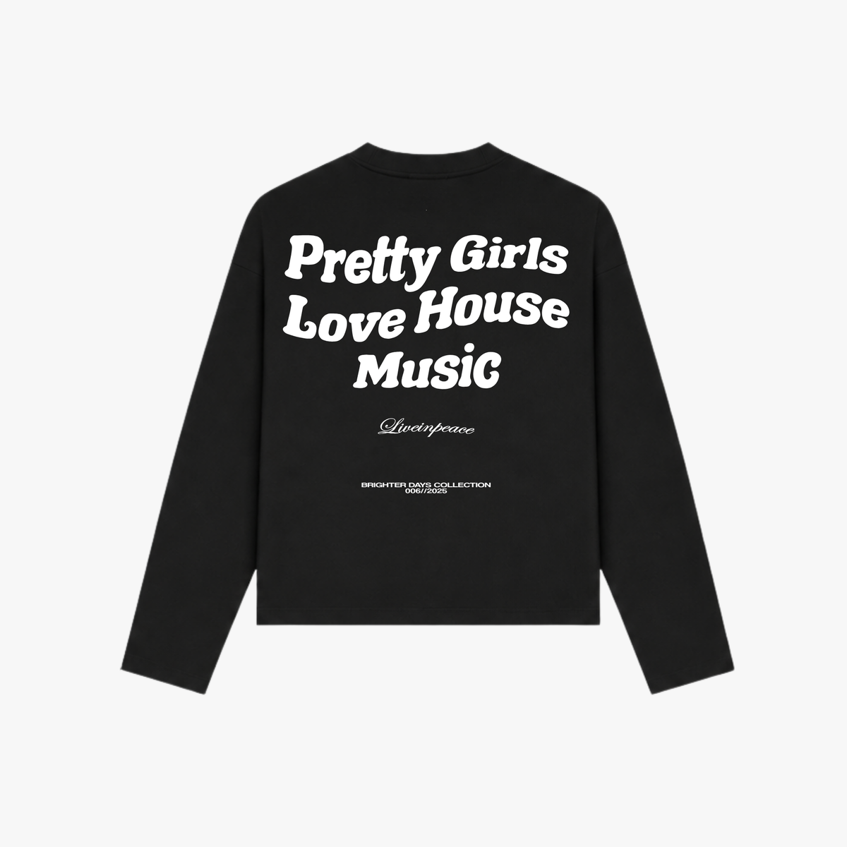 Pretty Girls Longsleeve White