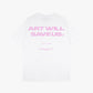 ART WILL SAVE US TEE PINK [WHITE]