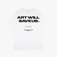 ART WILL SAVE US TEE BLACK [WHITE]